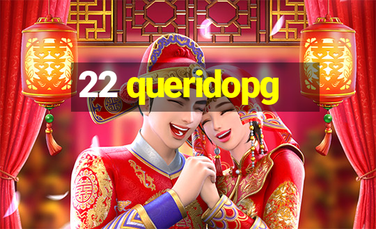 22 queridopg