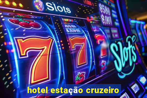 hotel estação cruzeiro