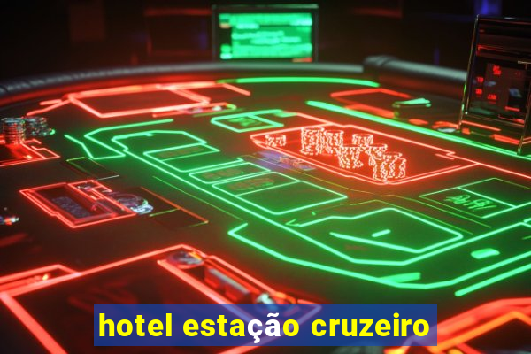 hotel estação cruzeiro