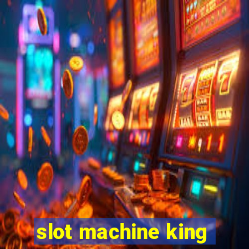 slot machine king