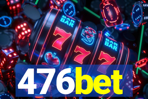 476bet