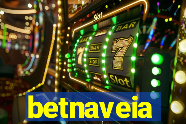 betnaveia