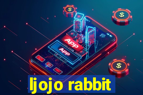 ljojo rabbit