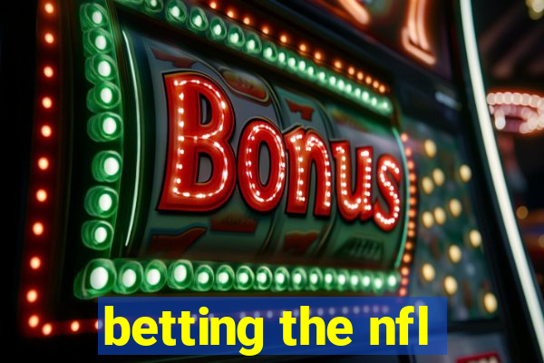 betting the nfl