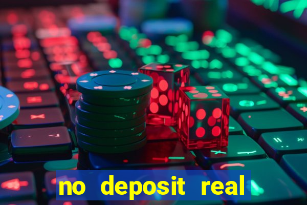 no deposit real money casinos