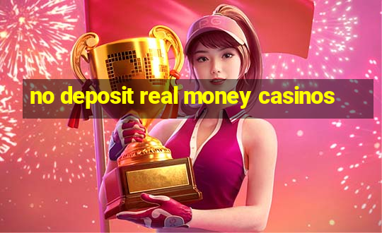 no deposit real money casinos