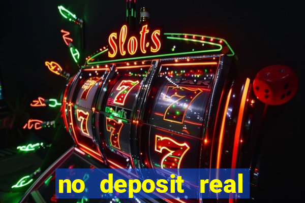 no deposit real money casinos