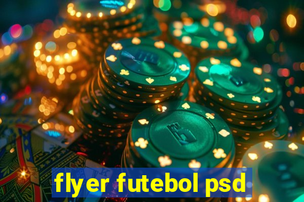 flyer futebol psd