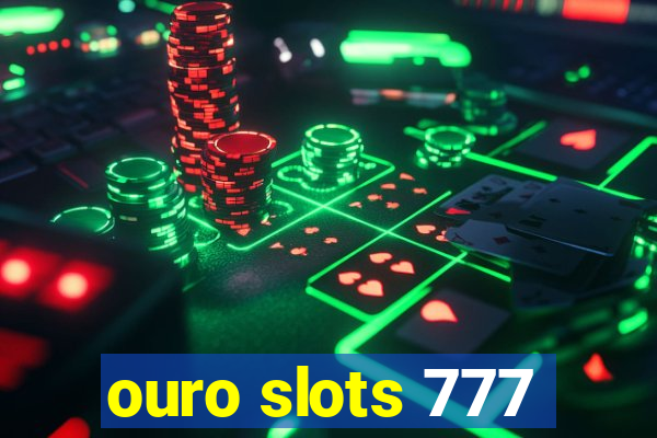 ouro slots 777