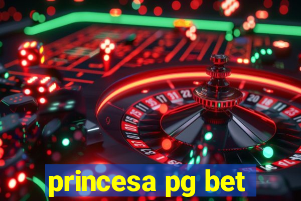 princesa pg bet