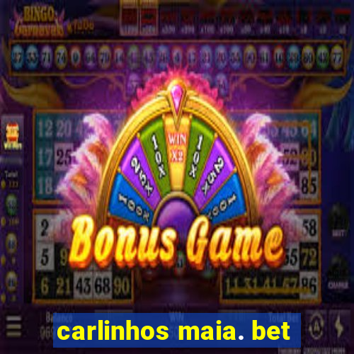 carlinhos maia. bet