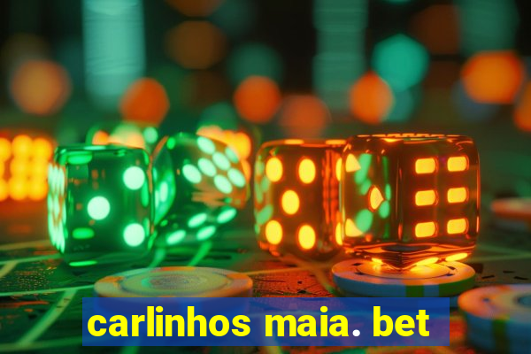 carlinhos maia. bet