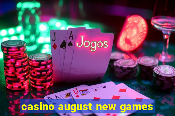 casino august new games