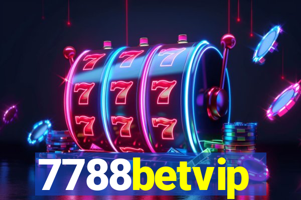 7788betvip