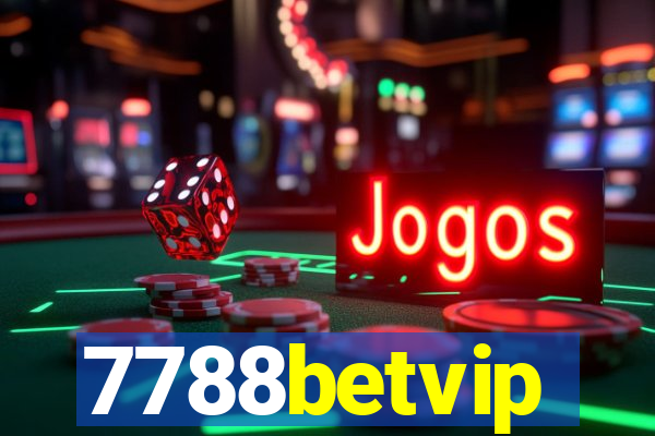 7788betvip