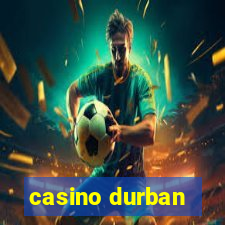 casino durban