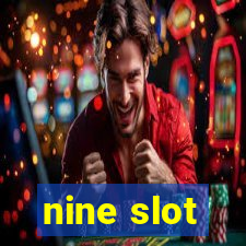 nine slot