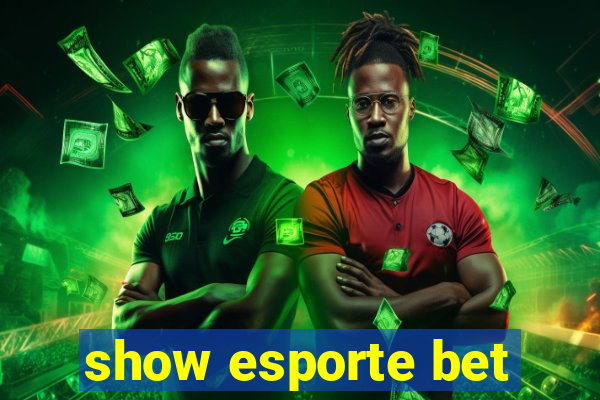 show esporte bet