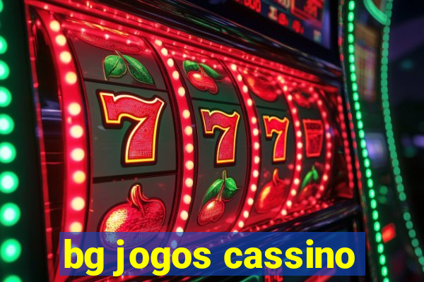 bg jogos cassino