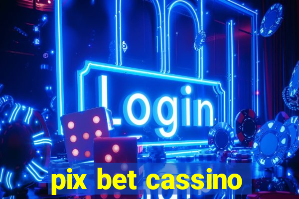 pix bet cassino