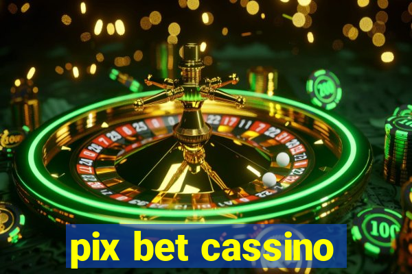 pix bet cassino