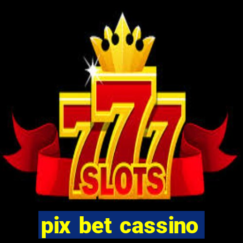 pix bet cassino