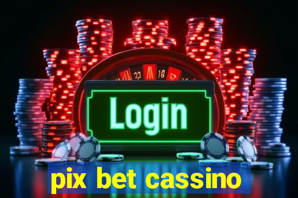 pix bet cassino