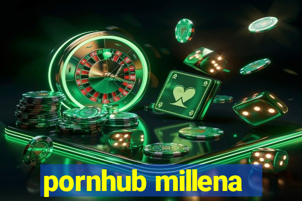 pornhub millena