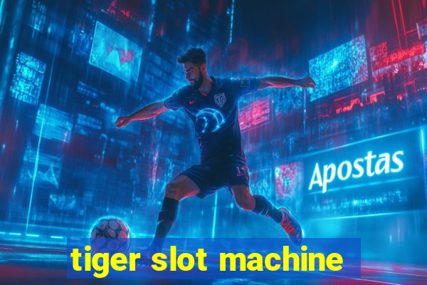 tiger slot machine