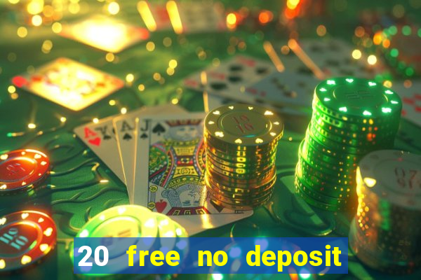 20 free no deposit casino uk 2018