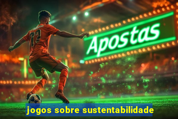 jogos sobre sustentabilidade