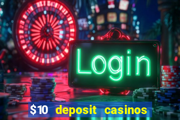 $10 deposit casinos canada update