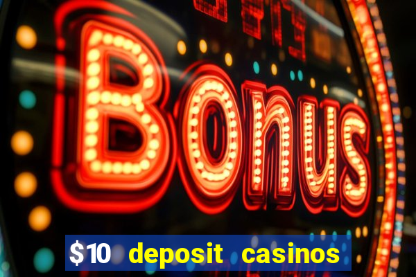 $10 deposit casinos canada update