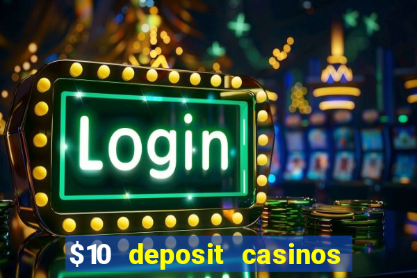 $10 deposit casinos canada update