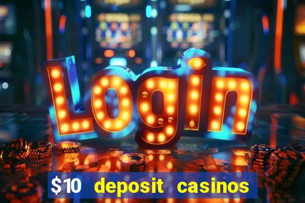 $10 deposit casinos canada update