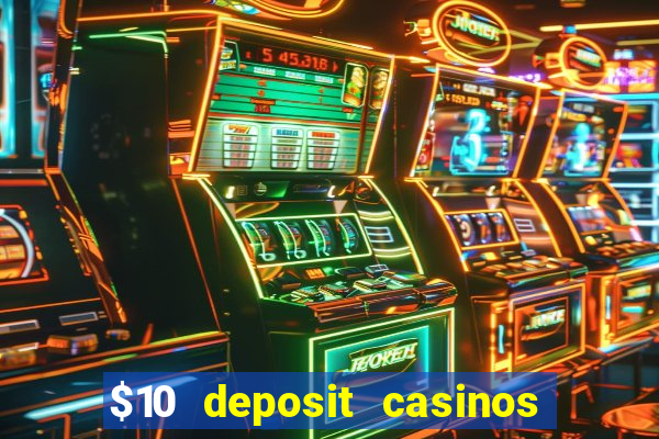 $10 deposit casinos canada update