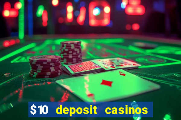 $10 deposit casinos canada update