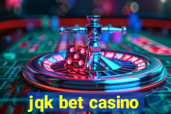 jqk bet casino