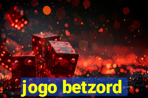 jogo betzord