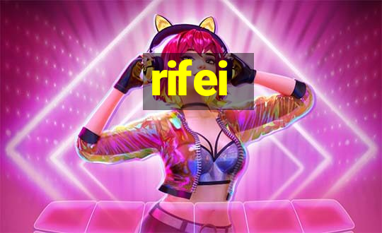 rifei