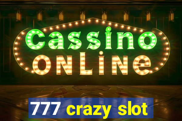 777 crazy slot