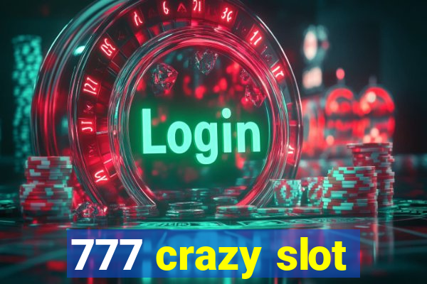 777 crazy slot