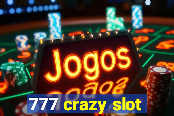 777 crazy slot