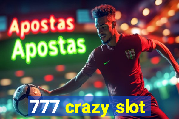 777 crazy slot