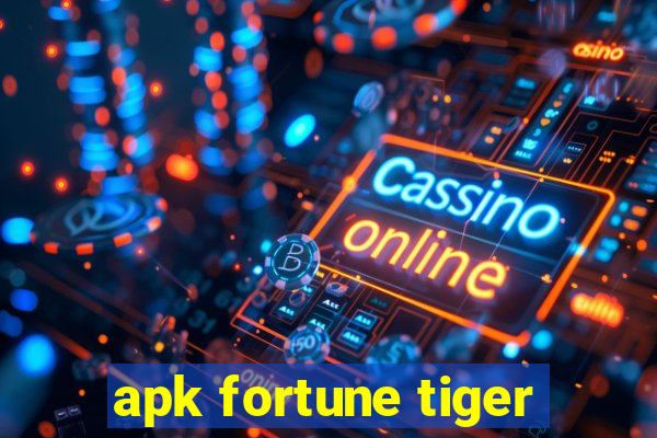 apk fortune tiger