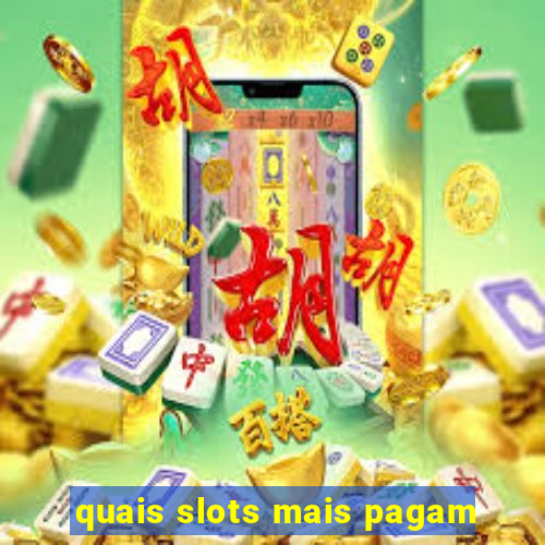 quais slots mais pagam