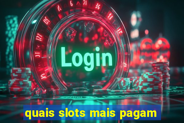 quais slots mais pagam