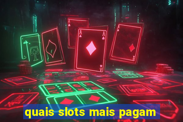 quais slots mais pagam