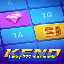 lucky 777 slot mania