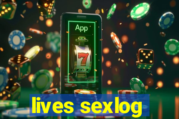 lives sexlog